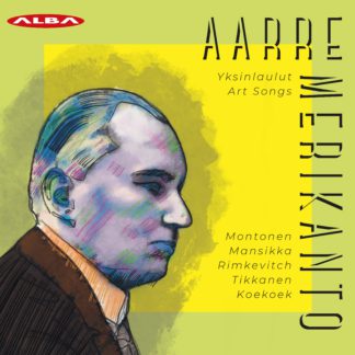 Aarre Merikanto: Art Songs DIGITAL DOWNLOAD ONLY
